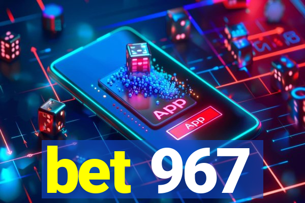 bet 967